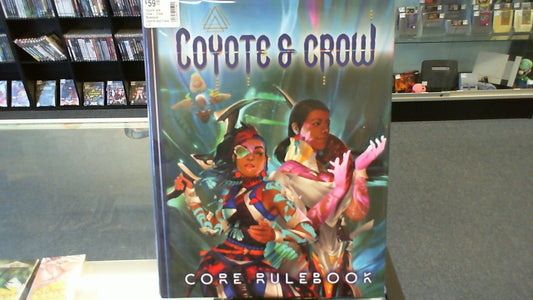 Coyote and Crow- Core Rulebook- Coyote and Crow LLC