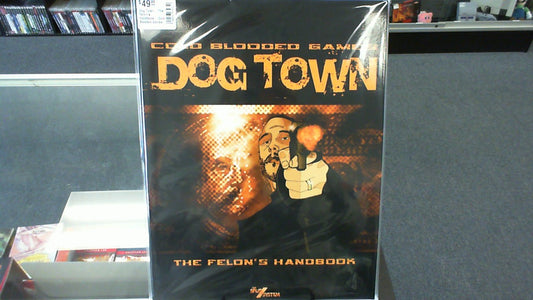 Dog Town- The Felon's Handbook- Cold Blooded Games