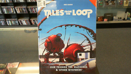 Tales From the Loop- Our Friends the Machines and Other Mysteries- Free League Publishing