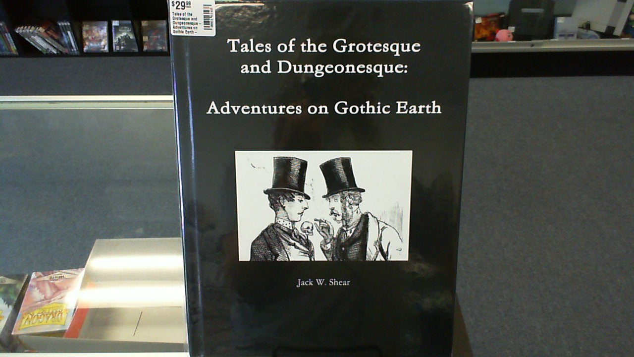 Tales of the Grotesque and Dungeonesque- Adventures on Gothic Earth- Jack Shear Publishing